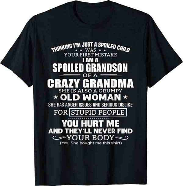 I’m A Spoiled Grandson Of A Crazy Grandma Gift Lover Shirts T-Shirt