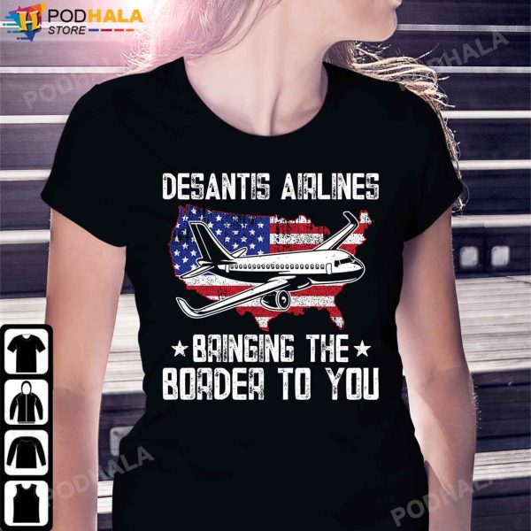 Desantis Airlines Bringing The Border To You American Flag T-Shirt