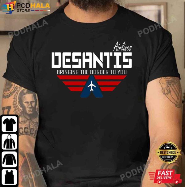 Desantis Airlines Bringing The Border To You Trending T-Shirt