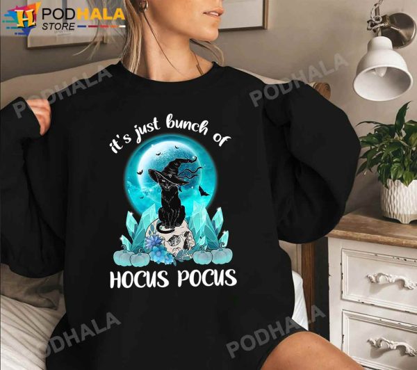It’s Just A Bunch Of Hocus Pocus Black Cat T-Shirt, Halloween Gifts