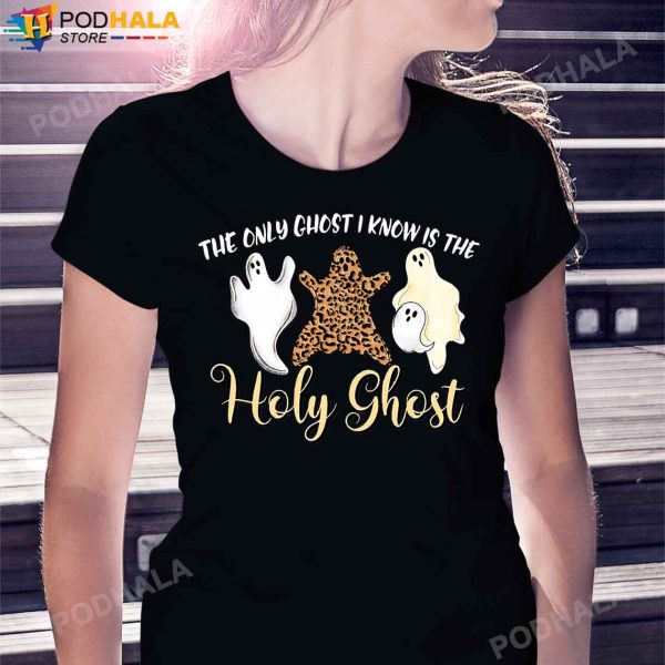 The Only Ghost I Know Is The Holy Ghost Halloween Leopard T-Shirt, Halloween Gifts