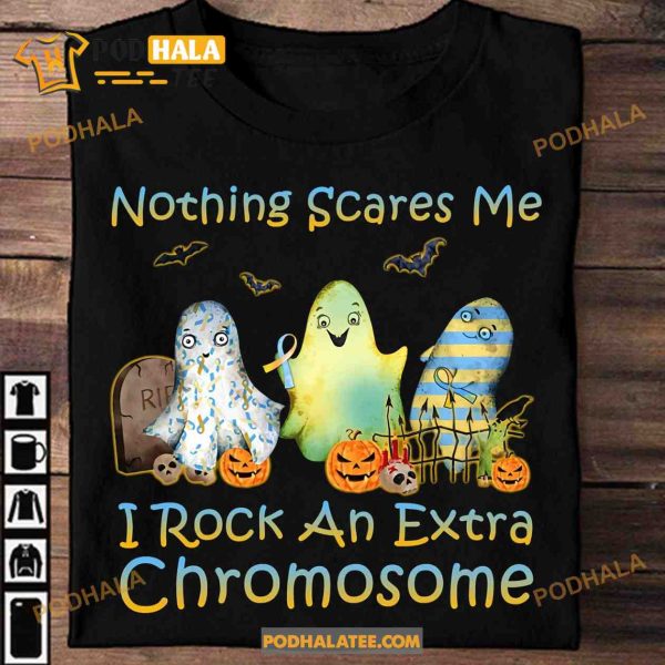Extra Chromosome Boo Halloween Costume Nothing Scares Me Shirt Hoodie