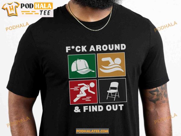 Fck Around and Find Out Shirt, Montgomery Alabama Riverboat Folding Chair Tee