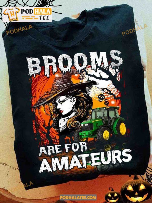 Halloween Witch Tractor Brooms Are For Amateurs Shirt