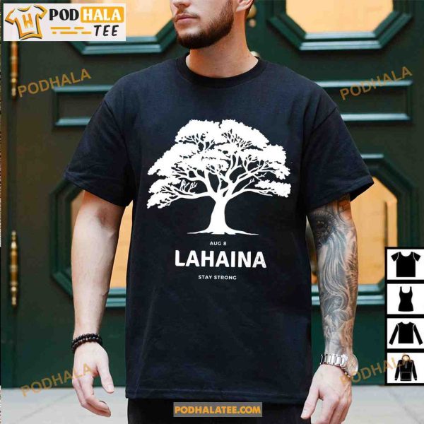 Lahaina Stay Strong Maui Shirt, Pray for Maui T-shirt, Maui Wildfire Relief