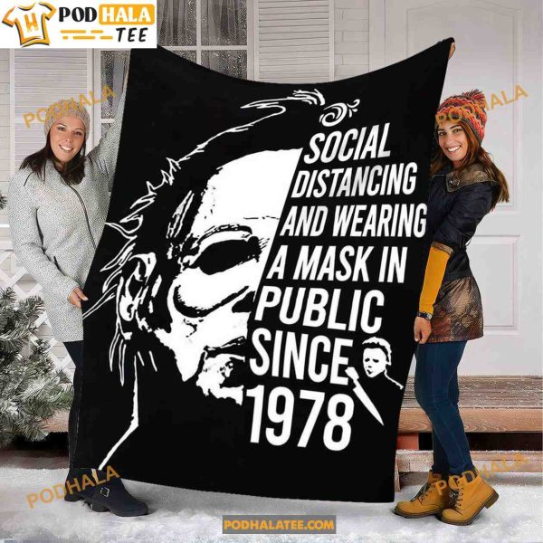 Social Distancing And Wearing A Mask In Public Since 1978 Michael Myers Halloween Blanket