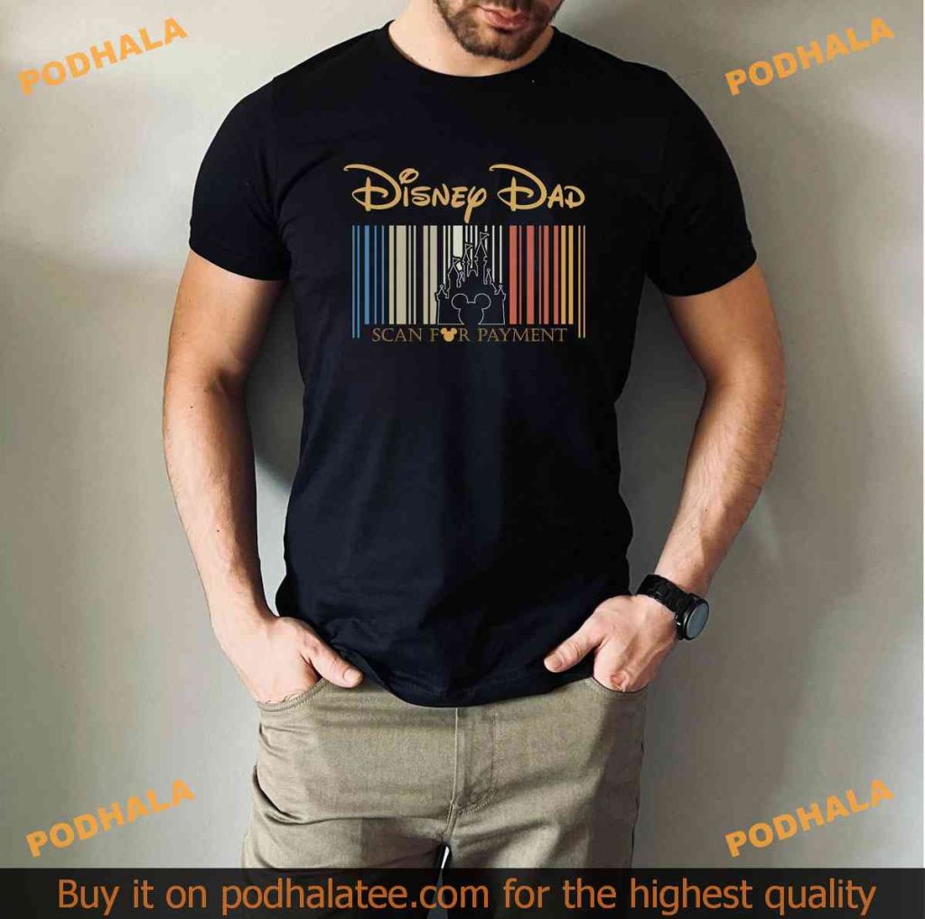 Funny Disney Dad Payment Tee, Gifts For Disney Lovers, Father's Day Disney Gift